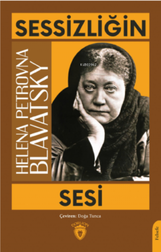 Sessizliğin Sesi | Helena Petrovna Blavatsky | Dorlion Yayınevi