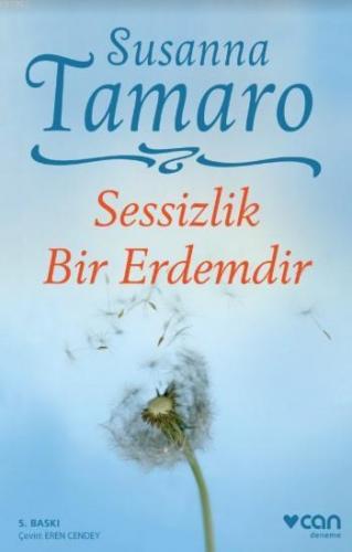 Sessizlik Bir Erdemdir | Susanna Tamaro | Can Yayınları