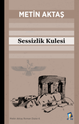 Sessizlik Kulesi | Metin Aktaş | Dara Yayınları