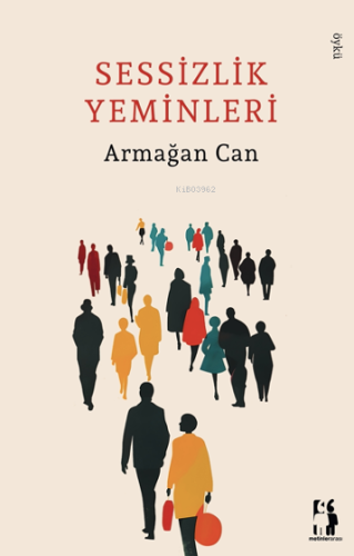 Sessizlik Yeminleri | Armağan Can | Metinlerarası Kitap