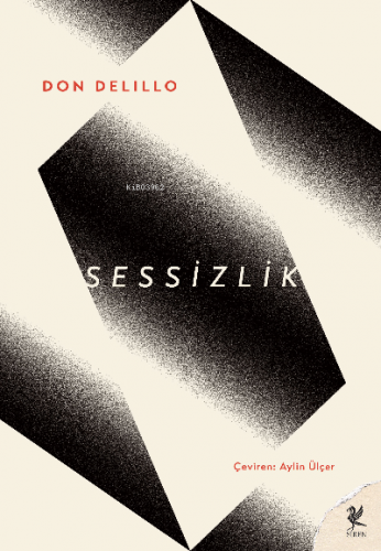 Sessizlik | Don DeLillo | Siren Yayınları