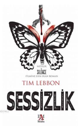 Sessizlik | Tim Lebbon | Panama Yayıncılık