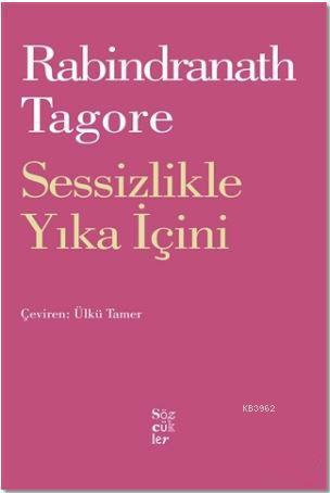 Sessizlikle Yıka İçini | Rabindranath Tagore | Sözcükler