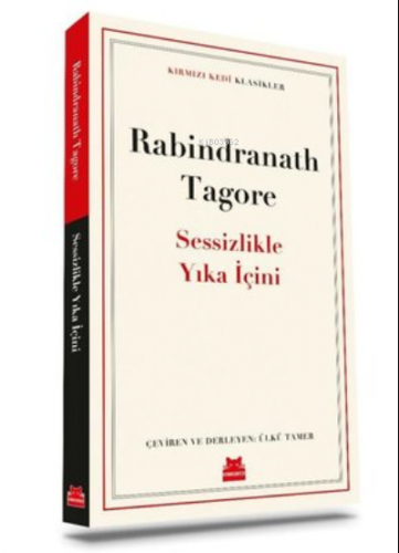 Sessizlikle Yıka İçini | Rabindranath Tagore | Kırmızıkedi Yayınevi