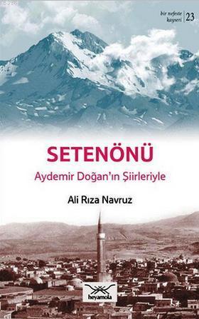 Setenönü Aydemir Doğan'ın Şiirleriyle | Ali Rıza Navruz | Heyamola Yay