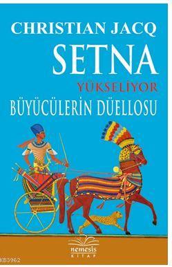 Setna Yükseliyor: Büyücülerin Düellosu | Christian Jacq | Nemesis Kita