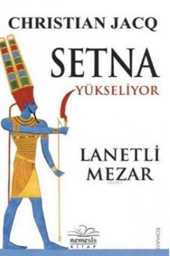 Setna Yükseliyor; Lanetli Mezar | Chriastian Jacq | Nemesis Kitap