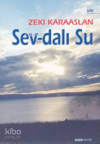 Sev - Dalı Su | Zeki Karaaslan | Kora Yayın