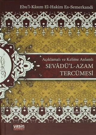 Sevadül Azam Tercümesi | Ebul-Kasım Es-Semerkandi | Yasin Yayınevi