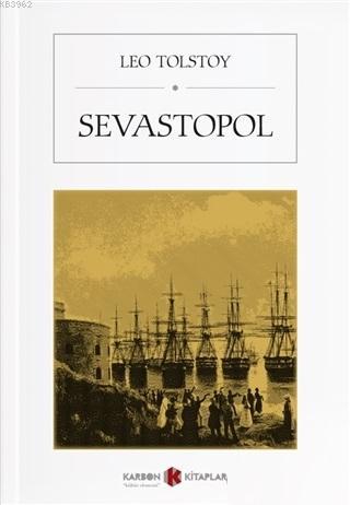 Sevastopol | Lev Nikolayeviç Tolstoy | Karbon Kitaplar