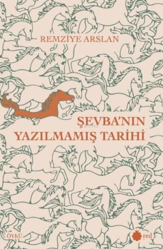 Şevba'nın Yazılmamış Tarihi | Remziye Arslan | Red Yayınları