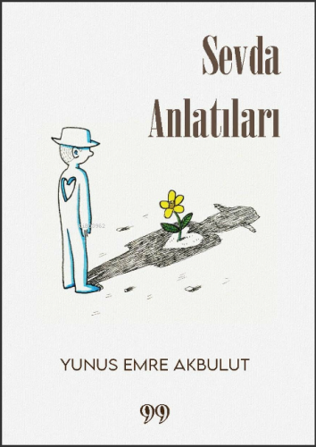 Sevda Anlatıları | Yunus Emre Akbulut | Doksan Dokuz Yayınları