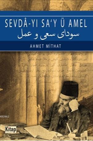 Sevda-yı Sa'y Ü Amel | Ahmet Mithat | Kitap Dünyası