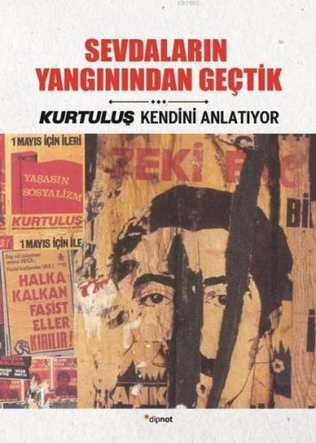 Sevdaların Yangınından Geçtik; Kurtuluş Kendini Anlatıyor | Hüseyin So