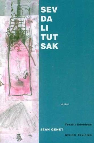 Sevdalı Tutsak [Un Captif Amoureux] | Jean Genet | Ayrıntı Yayınları