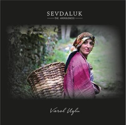 Sevdaluk - The Amorousness | Varol Uzlu | Mendirek Yayıncılık