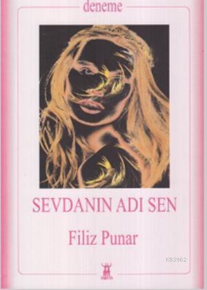 Sevdanın Adı Sen | Filiz Punar | Sarissa Yayınları