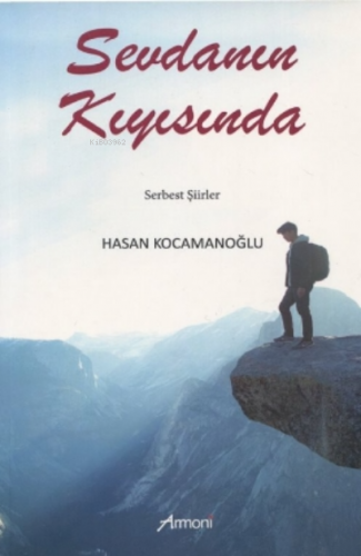 Sevdanın Kıyısında;Serbest Şiirler | Hasan Kocamanoğlu | Armoni Yayınl