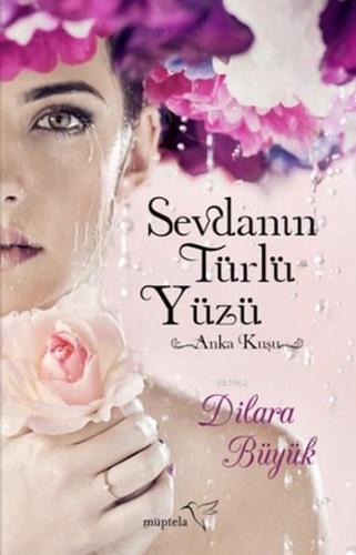 Sevdanın Türlü Yüzü | Dilara Büyük | Müptela Yayınevi