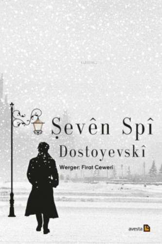 Şevên Spî | Fyodor Dostoyevski | Avesta Yayınları