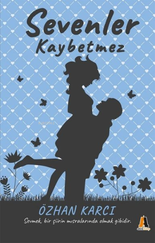 Sevenler Kaybetmez | Özhan Karcı | Akis Kitap