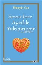 Sevenlere Ayrılık Yakışmıyor | Hüseyin Can | Ozan Yayıncılık