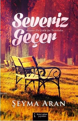 Severiz Geçer | Şeyma Aran | İkinci Adam Yayınları