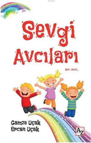 Sevgi Avcıları | Gamze Uçak | Az Kitap