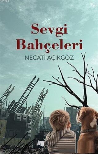 Sevgi Bahçeleri | Necati Açıkgöz | Karina Kitap