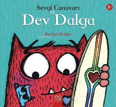 Sevgi Canavarı ve Dev Dalga – Sevgi Canavarı | Rachel Bright | 1001 Çi