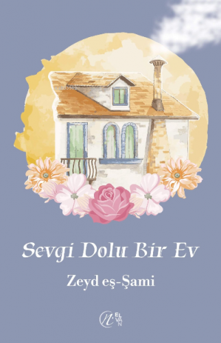 Sevgi Dolu Bir Ev | Zeyd eş-Şami | Nida Yayıncılık