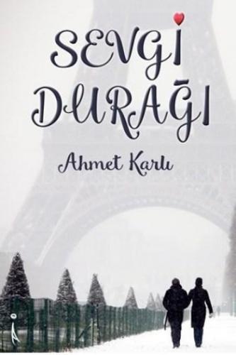 Sevgi Durağı | Ahmet Karlı | İkinci Adam Yayınları