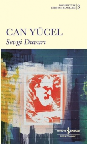 Sevgi Duvarı | Can Yücel | Türkiye İş Bankası Kültür Yayınları