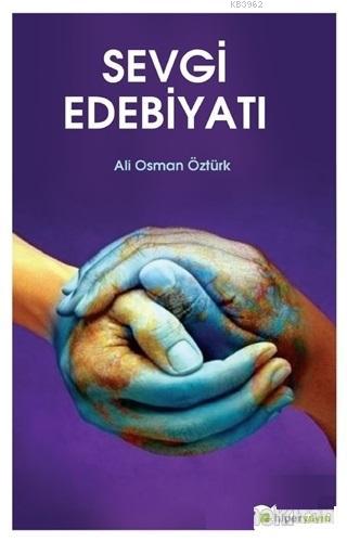 Sevgi Edebiyatı | Ali Osman Öztürk | Hiperlink Yayınları