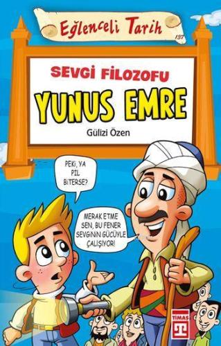 Sevgi Filozofu Yunus Emre; Eğlenceli Tarih (10+ Yaş) | Gülizi Özen | E