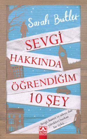 Sevgi Hakkında Öğrendiğim 10 Şey | Sarah Butler | Altın Kitaplar