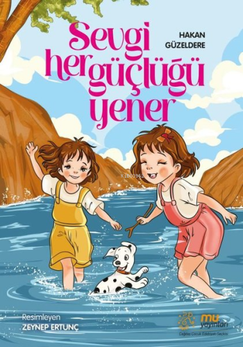 Sevgi Her Güçlüğü Yener | Hakan Güzeldere | Mu Yayınları