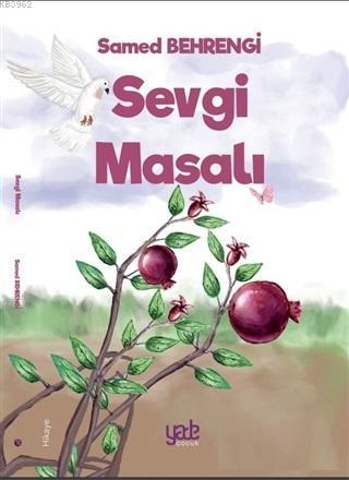 Sevgi Masalı | Samad Behrengi | Yade Kitap