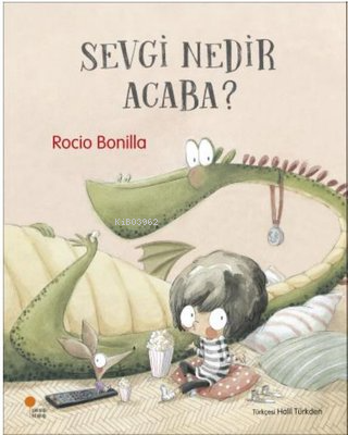 Sevgi Nedir Acaba? | Rocio Bonilla | Günışığı Kitaplığı