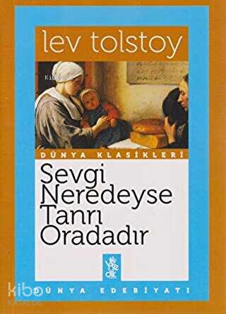 Sevgi Neredeyse Tanrı Oradadır | Aleksey Nikolayeviç Tolstoy | Venedik