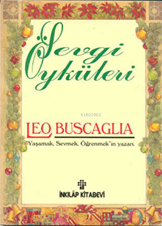 Sevgi Öyküleri | Leo Buscaglia | İnkılâp Kitabevi