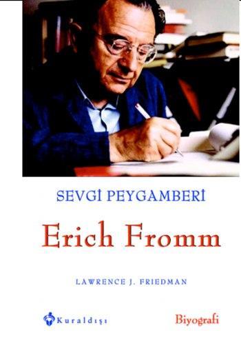 Sevgi Peygamberi Erich Fromm | Lawrence M. Friedman | Kuraldışı Yayınc