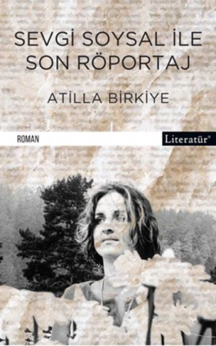 Sevgi Soysal ile Son Röportaj | Atilla Birkiye | Literatür Yayıncılık 