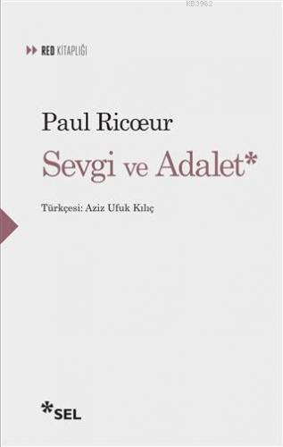 Sevgi ve Adalet | Paul Ricoeur | Sel Yayıncılık