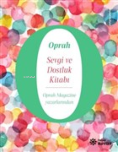 Sevgi ve Dostluk Kitabı | Oprah Winfrey | Doğan Novus Yayınları