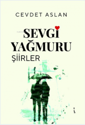 Sevgi Yağmuru | Cevdet Aslan | İkinci Adam Yayınları