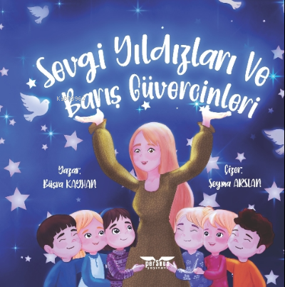 Sevgi Yıldızları ve Barış Güvercinleri | Büşra Kayhan | Perseus Yayıne