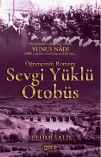 Sevgi Yüklü Otobüs; Öğrencinin Romanı | Fehmi Salık | Gece Kitaplığı Y