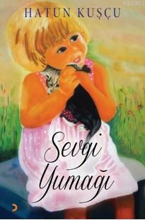 Sevgi Yumağı | Hatun Kuşçu | Cinius Yayınları