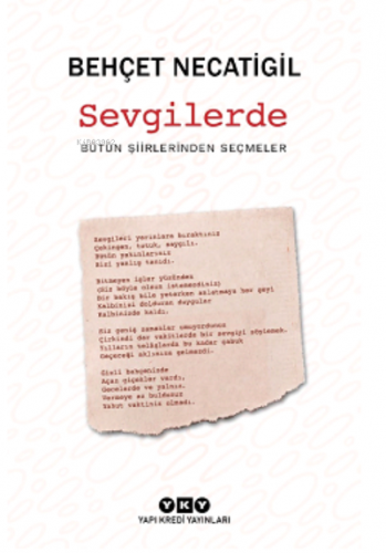 Sevgilerde – Bütün Şiirlerinden Seçmeler | Behçet Necatigil | Yapı Kre